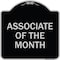 Signmission Associate of the Month Heavy-Gauge Aluminum Architectural Sign, 18" x 18", BS-1818-23414 A-DES-BS-1818-23414 - alternate 1